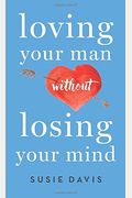 Loving Your Man Without Losing Your Mind