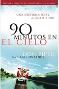 90 Minutos En El Cielo: Una Historia Real De Vida Y Muerte = 90 Minutes Ein Heaven