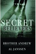 Secret Believers: What Happens When Muslims Believe In Christ