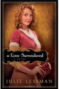 Love Surrendered, A: A Novel (Winds of Change)