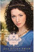 Rebekah: A Novel (Wives Of The Patriarchs) (Volume 2)
