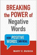Breaking the Power of Negative Words: How Positive Words Can Heal