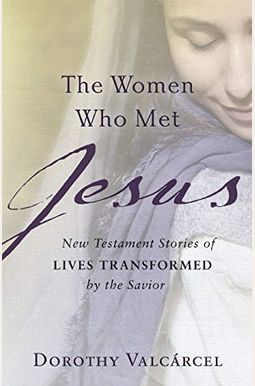 Women Who Met Jesus Women Who Met Jesus