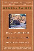 Fly Fishing Through The Midlife Crisis