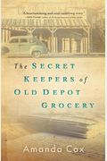 The Secret Keepers Of Old Depot Grocery