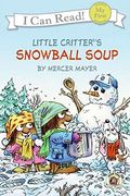 Little Critter: Snowball Soup: A Winter And Holiday Book For Kids