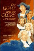 The Light And The Glory For Children: Discovering God's Plan For America From Christopher Columbus To George Washington