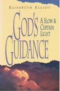 God's Guidance: A Slow And Certain Light