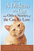 A Dickens Of A Cat: And Other Stories Of The Cats We Love