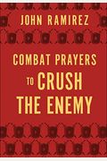 Combat Prayers To Crush The Enemy