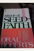 The Miracle Of Seed Faith