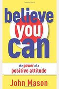 Believe You Can: The Power of a Positive Attitude