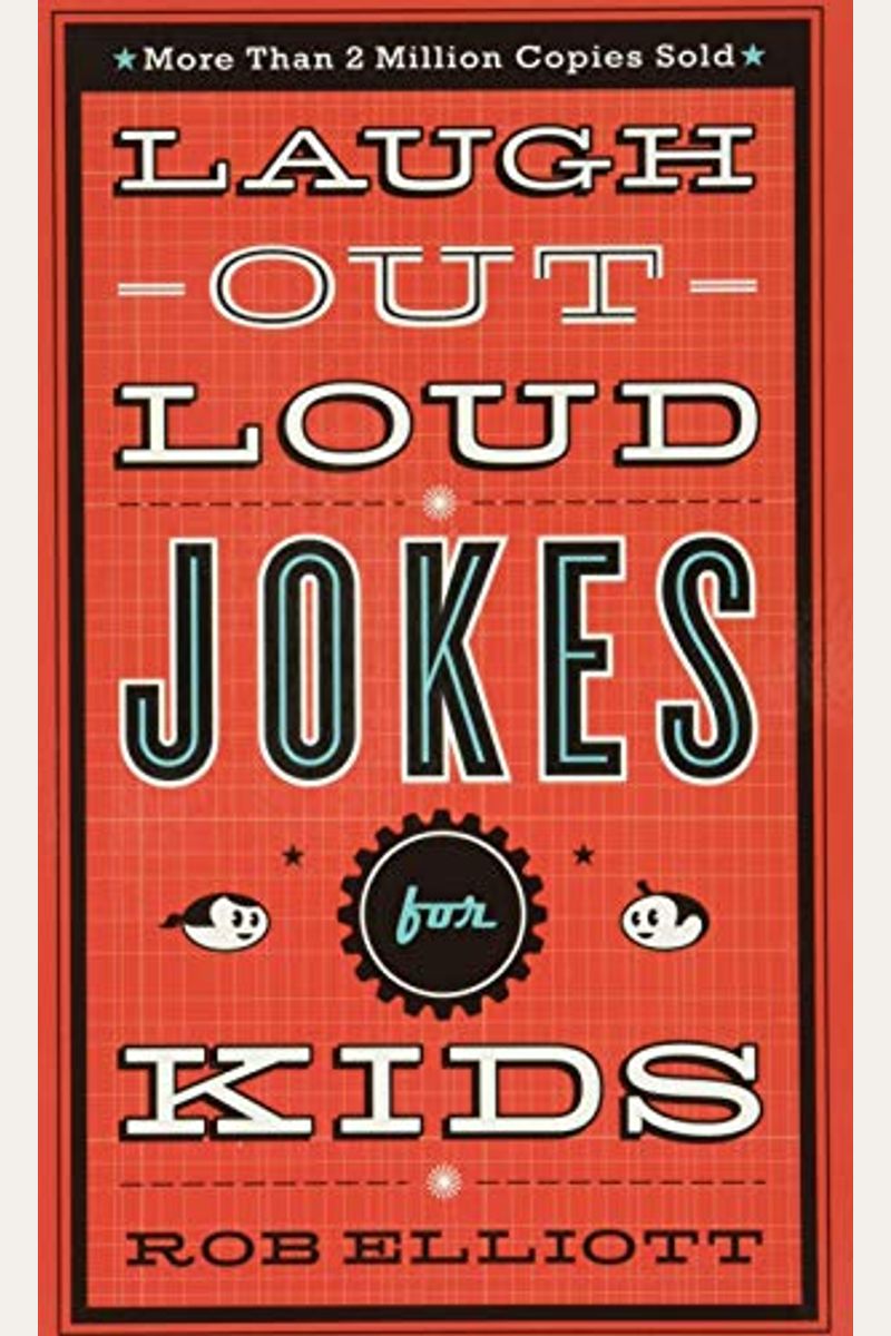 Laugh-Out-Loud Jokes For Kids: A 4-In-1 Collection