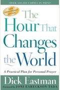 The Hour That Changes The World: A Practical Plan For Personal Prayer; 25th Anniversary Edition