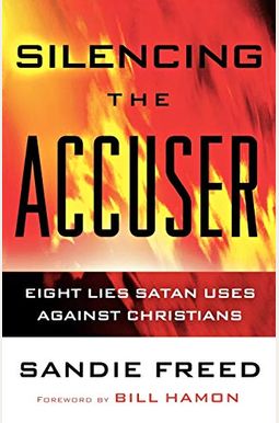 Silencing the Accuser: Eight Lies Satan Uses Against Christians Silencing the Accuser: Eight Lies Satan Uses Against Christians