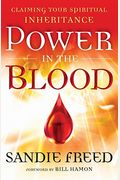 Power In The Blood: Claiming Your Spiritual Inheritance