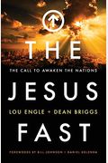 The Jesus Fast: The Call To Awaken The Nations
