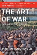 The Art Of War (Smithsonian History Of Warfar