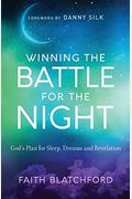 Winning the Battle for the Night: God's Plan for Sleep, Dreams and Revelation