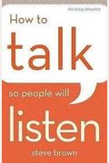 How To Talk So People Will Listen