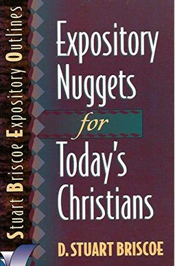 Expository Nuggets for Today's Christians Expository Nuggets for Today's Christians