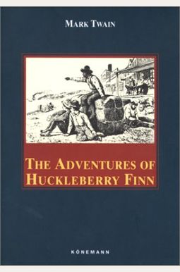 The Adventures of Huckleberry Finn The Adventures of Huckleberry Finn