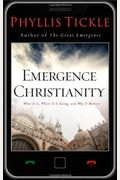 Emergence Christianity: What It Is, Where It Is Going, and Why It Matters