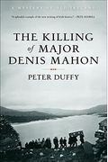 The Killing Of Major Denis Mahon: A Mystery Of Old Ireland