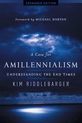 A Case For Amillennialism: Understanding The End Times