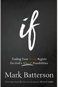 If: Trading Your If Only Regrets For God's What If Possibilities