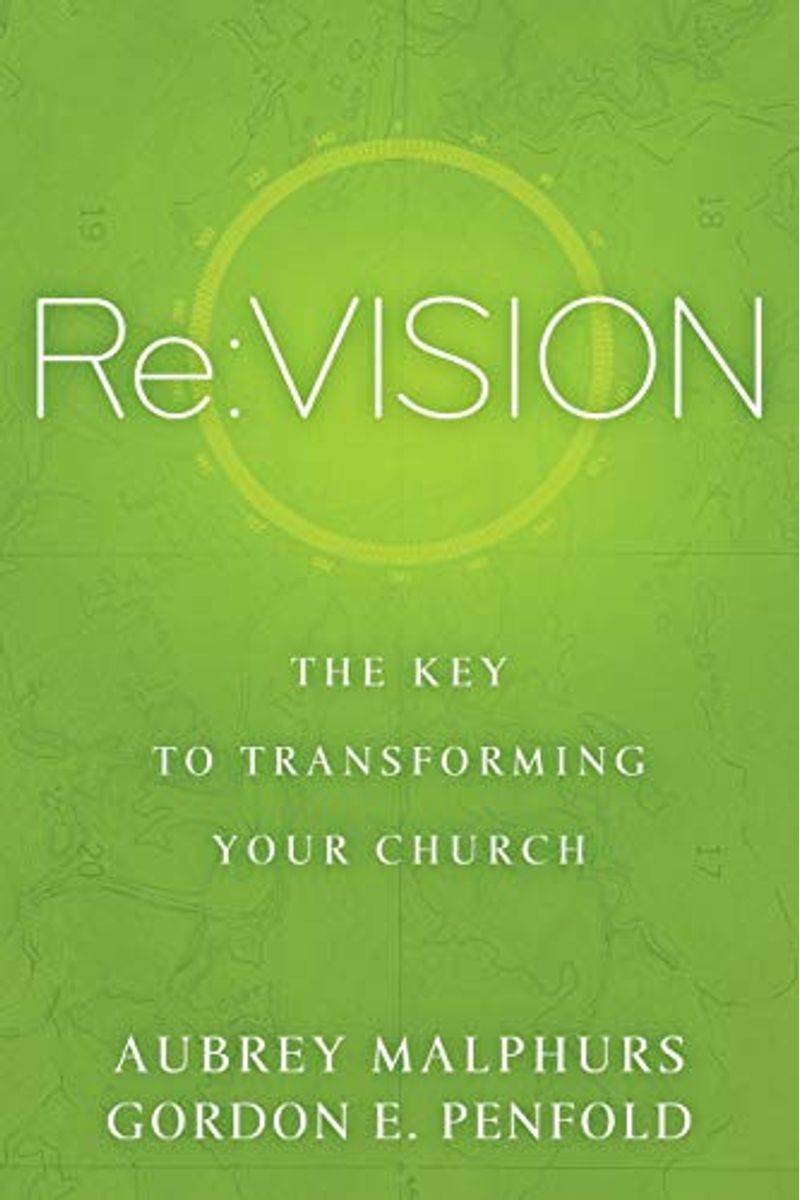 Re: Vision: The Key To Transforming Your Church