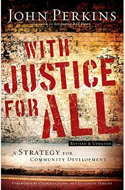 With Justice For All: A Strategy For Community Development With Justice For All: A Strategy For Community Development