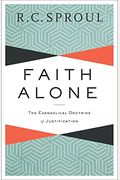 Faith Alone: The Evangelical Doctrine Of Justification