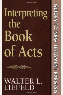 Interpreting The Book Of Acts Interpreting The Book Of Acts
