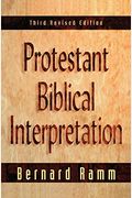 Protestant Biblical Interpretation: A Textbook Of Hermeneutics