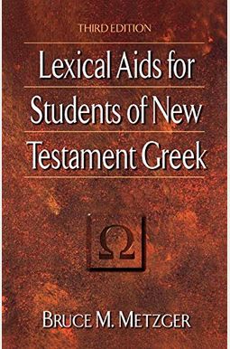 Lexical Aids For Students Of New Testament Greek Lexical Aids For Students Of New Testament Greek