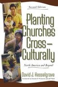 Planting Churches Cross-Culturally: North America And Beyond
