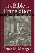 The Bible In Translation: Ancient And English Versions