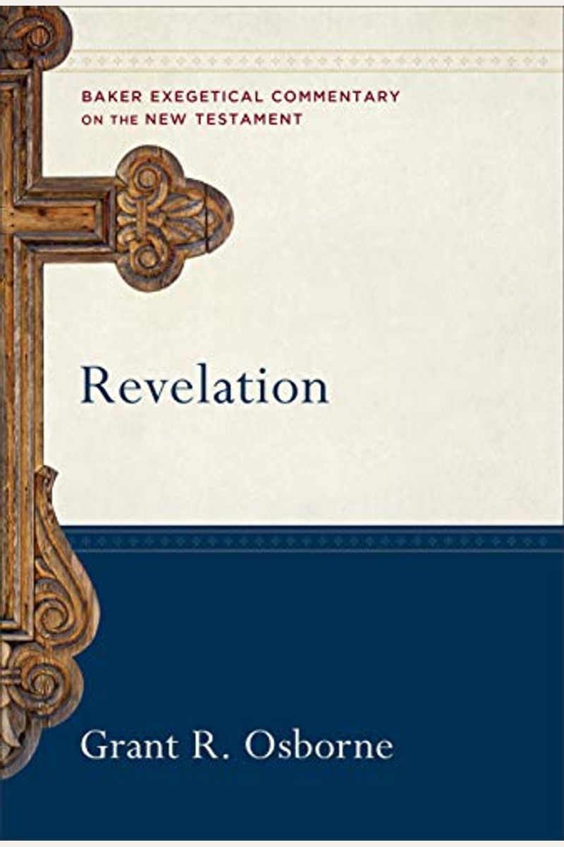 Revelation (Baker Exegetical Commentary On The New Testament)