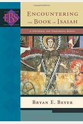 Encountering The Book Of Isaiah: A Historical And Theological Survey (Encountering Biblical Studies)