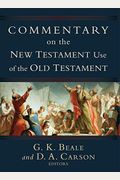 Commentary On The New Testament Use Of The Old Testament