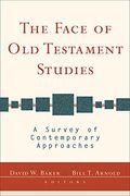 The Face Of Old Testament Studies: A Survey Of Contemporary Approaches
