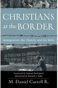 Christians At The Border: Immigration, The Church, And The Bible