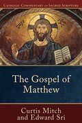 The Gospel Of Matthew (Catholic Commentary On Sacred Scripture)