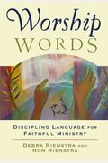 Worship Words: Discipling Language For Faithful Ministry