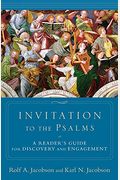 Invitation to the Psalms: A Reader's Guide for Discovery and Engagement