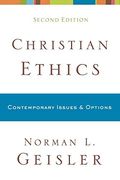 Christian Ethics: Contemporary Issues And Options