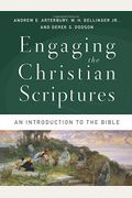 Engaging The Christian Scriptures: An Introduction To The Bible