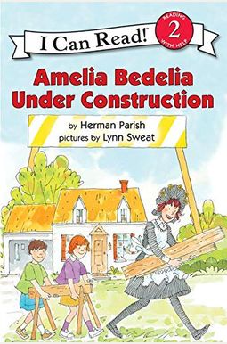 Amelia Bedelia Under Construction Amelia Bedelia Under Construction