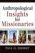 Anthropological Insights For Missionaries